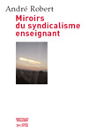 Miroirs du syndicalisme enseignant